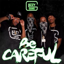 Glizzy Gang - Be Careful 